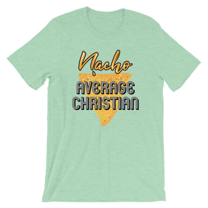 Nacho Average Christian Unisex T-Shirt