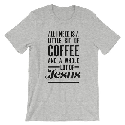 Coffee and Jesus Unisex T-Shirt