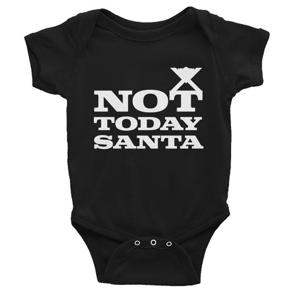 Not Today Santa Infant Bodysuit