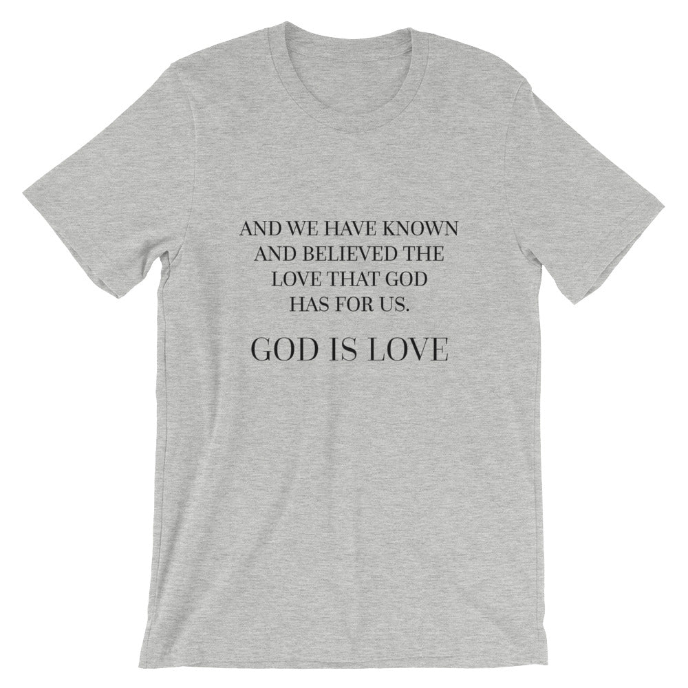 God is Love - Know and Believe Unisex T-Shirt