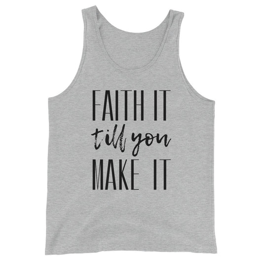 Faith It Unisex Tank Top