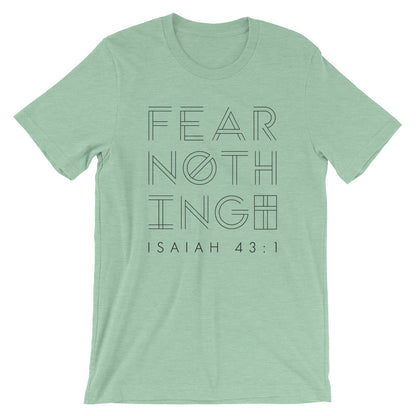 Fear Nothing Unisex T-Shirt