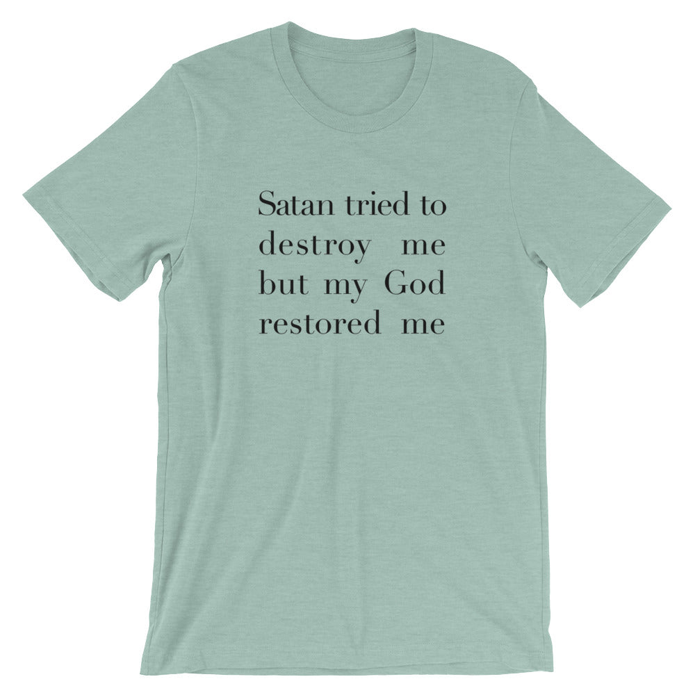 Satan Tried Unisex T-Shirt