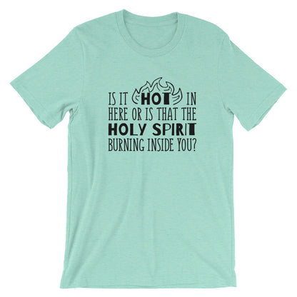 HOT or Holy Spirit Unisex T-Shirt