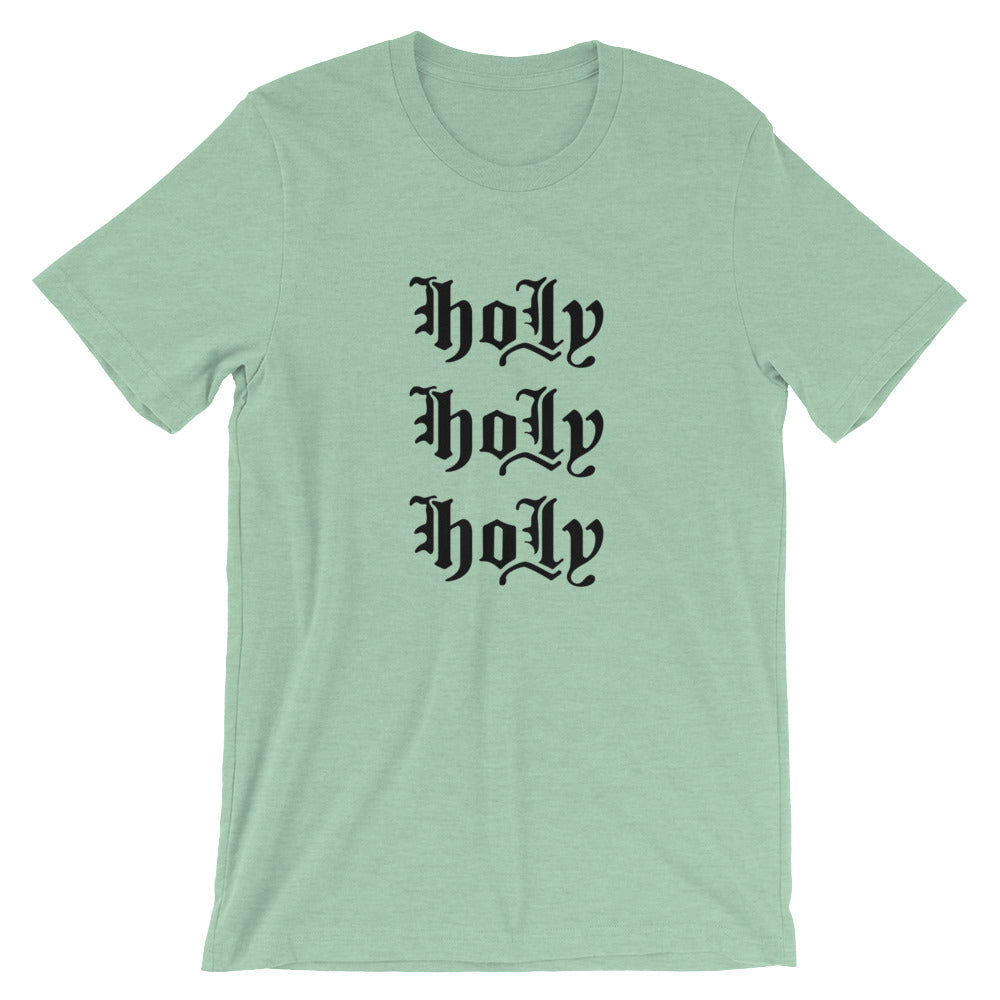 Holy Holy Holy Unisex T-Shirt