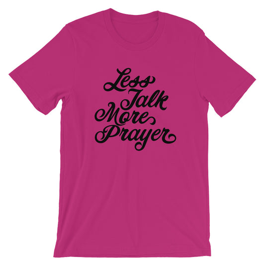 Less Talk More Prayer Unisex Short Sleeve Jersey T-Shirt with Tear Away Label