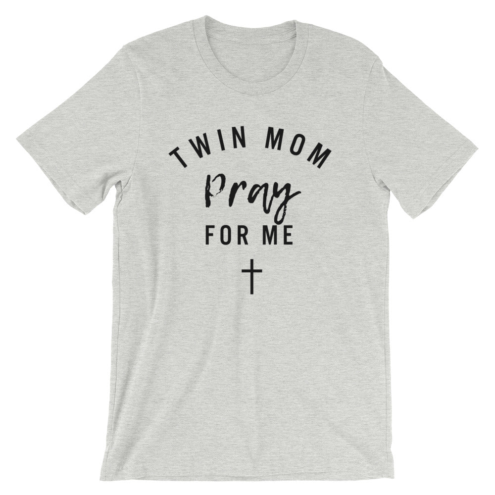 Twin mom - Pray for me Unisex T-Shirt