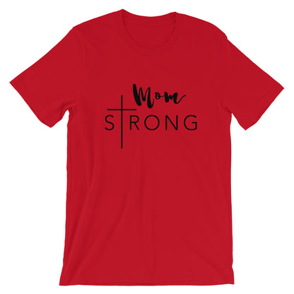 Mom Strong Unisex T-Shirt