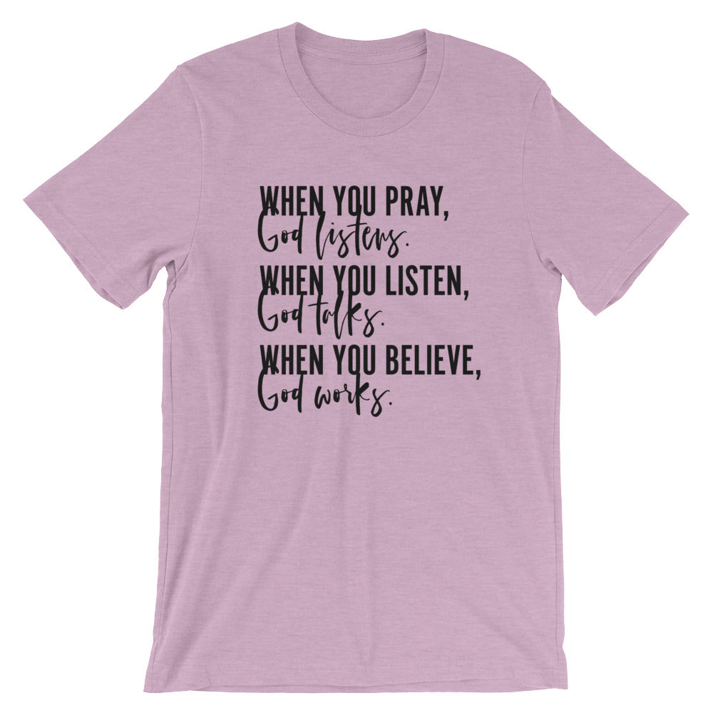 Pray, Listen, Believe Unisex T-Shirt
