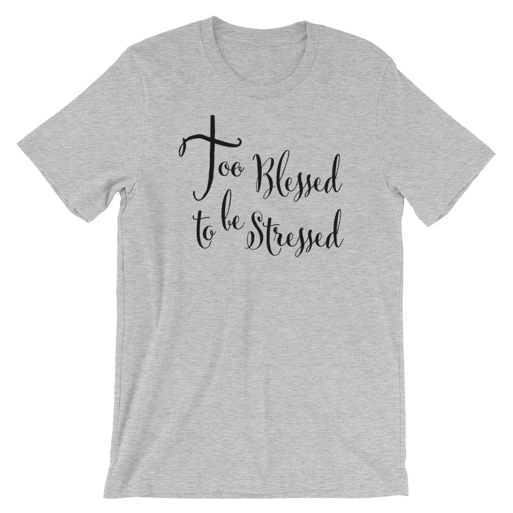 TOO Blessed Unisex T-Shirt