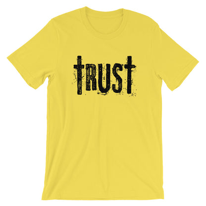 Trust Unisex T-Shirt