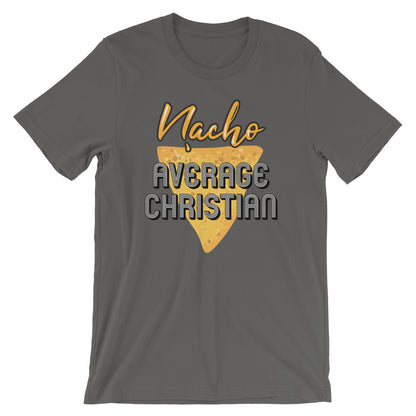 Nacho Average Christian Unisex T-Shirt