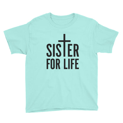 Sister for Life Youth Short Sleeve T-Shirt