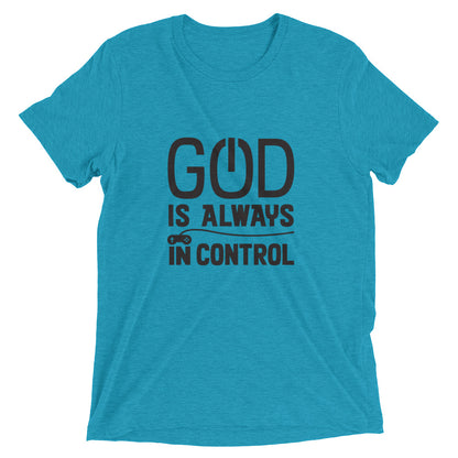 God Is Always In Control Unisex Tee