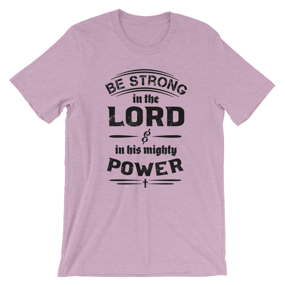 Be Strong Unisex T-Shirt