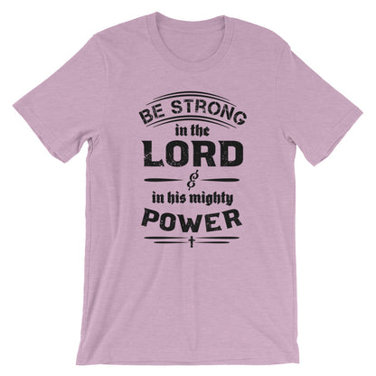 Be Strong Unisex T-Shirt