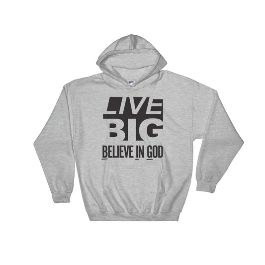 Live BIG Hooded Sweatshirt