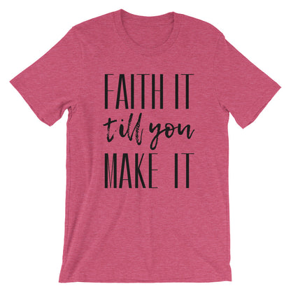 Faith it Unisex T-Shirt