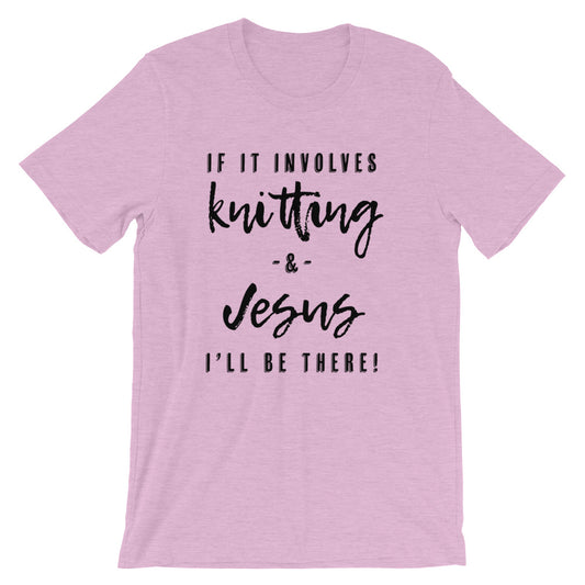 Knitting and Jesus Unisex T-Shirt