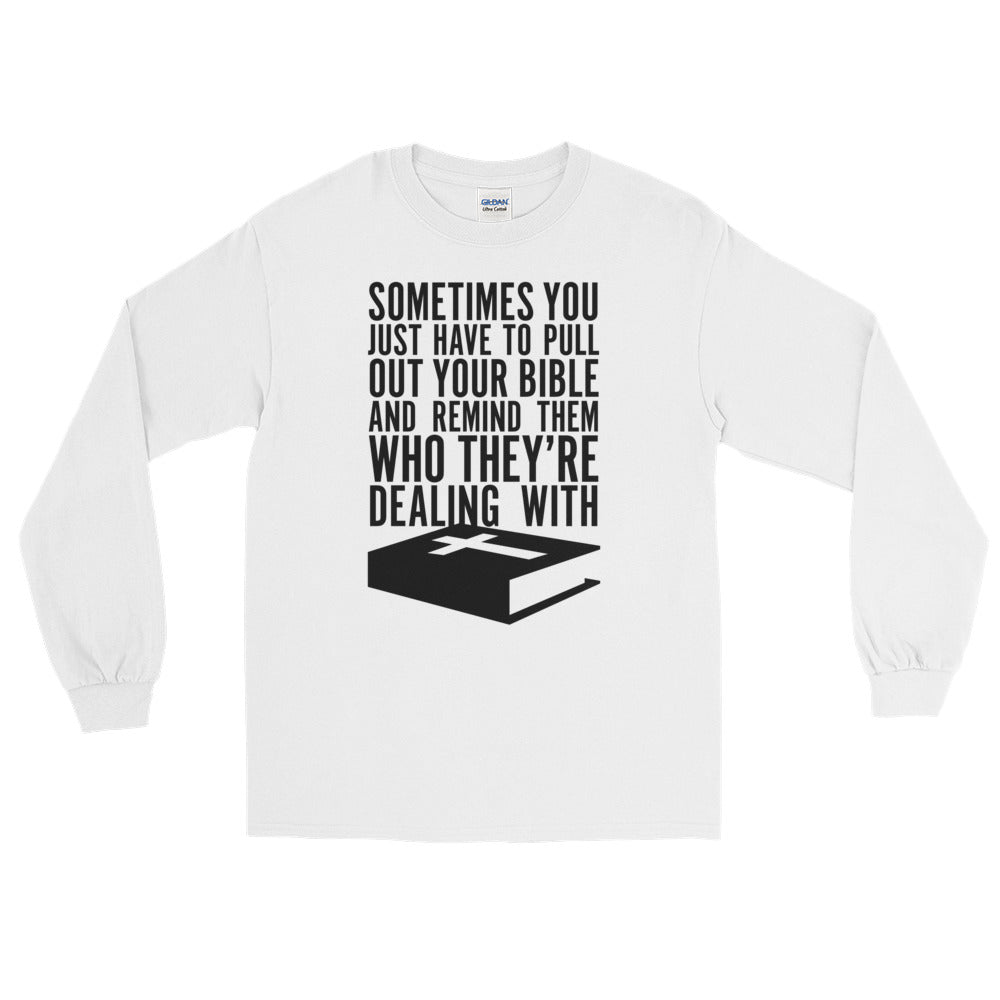 Pull out your Bible Long Sleeve T-Shirt
