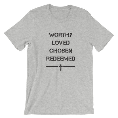 Worthy Loved Unisex Tee