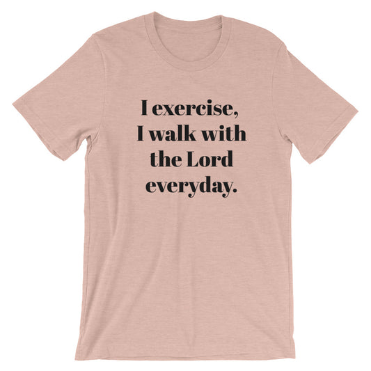 I exercise Unisex T-Shirt