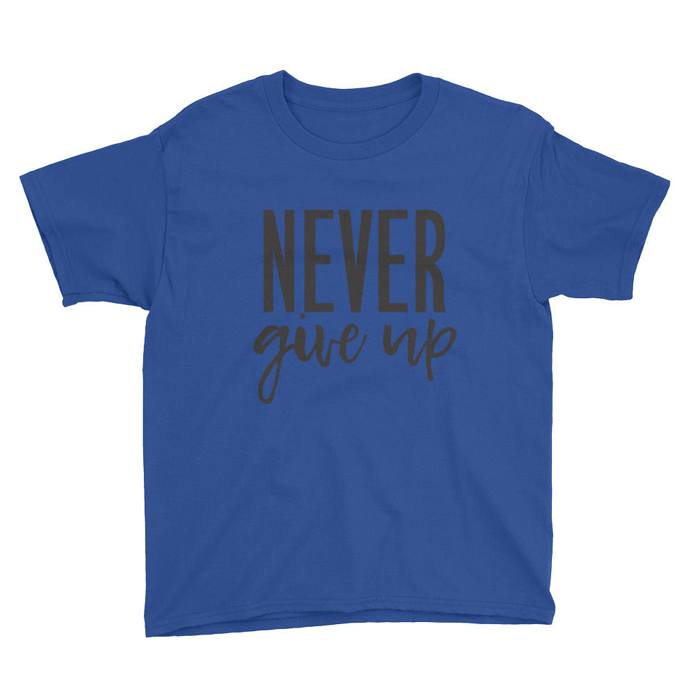 Never give up Youth Short Sleeve T-Shirt