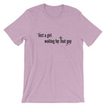 Just a Girl Waiting Unisex T-Shirt