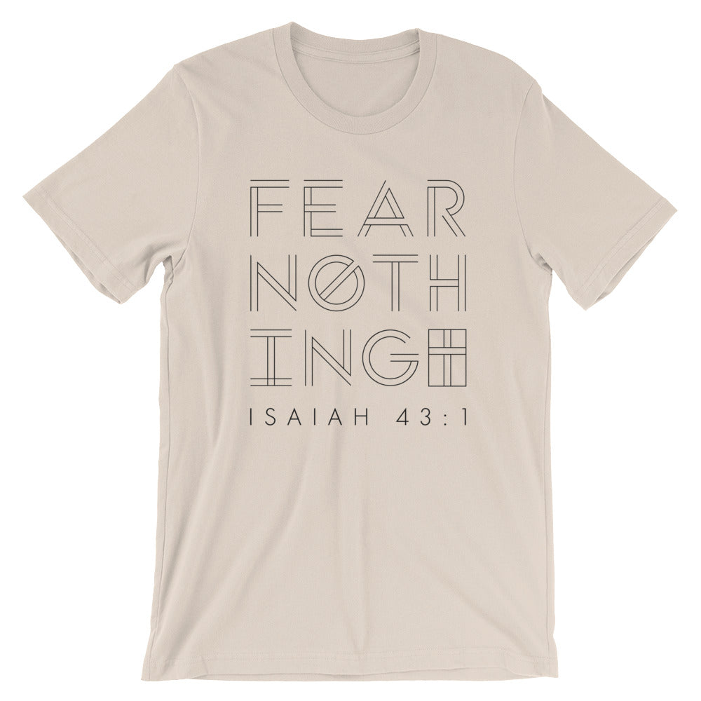 Fear Nothing Unisex T-Shirt