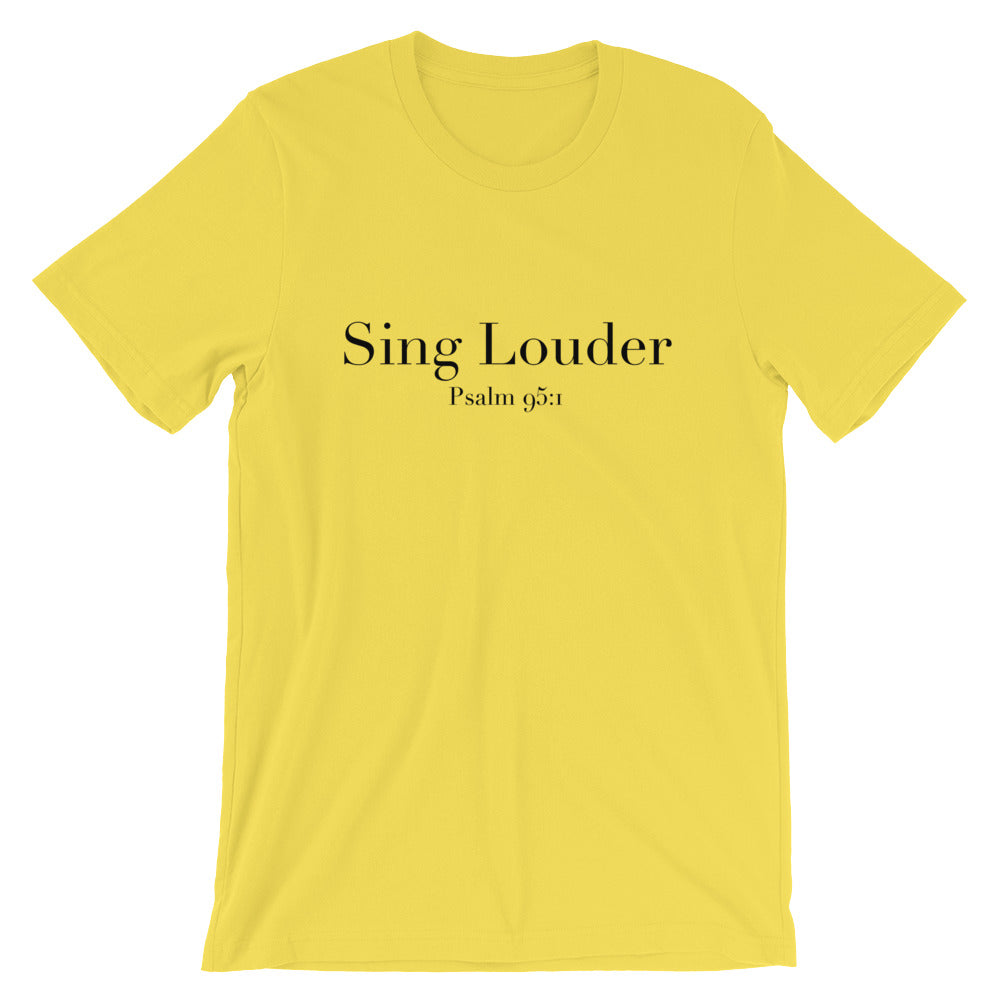 Sing Louder Unisex T-Shirt