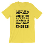 Part-time Christian Unisex T-Shirt