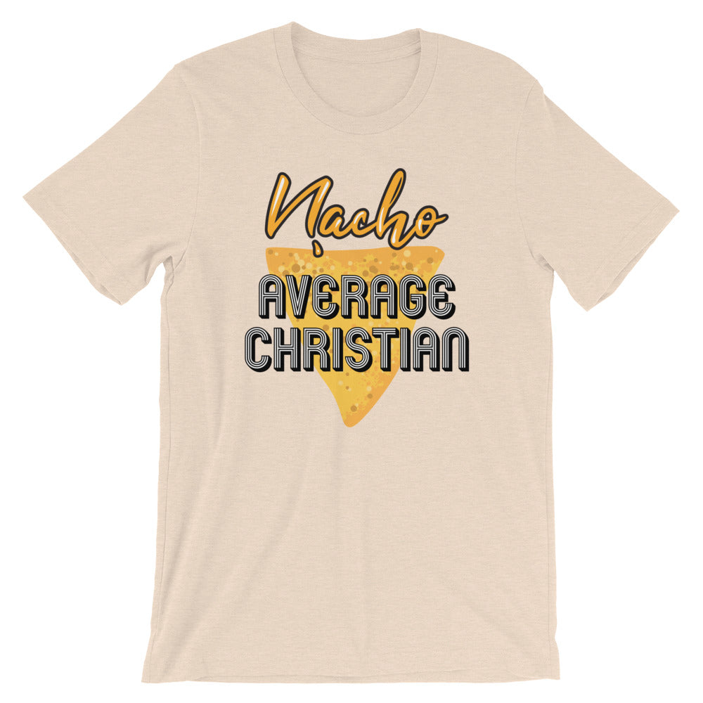 Nacho Average Christian Unisex T-Shirt