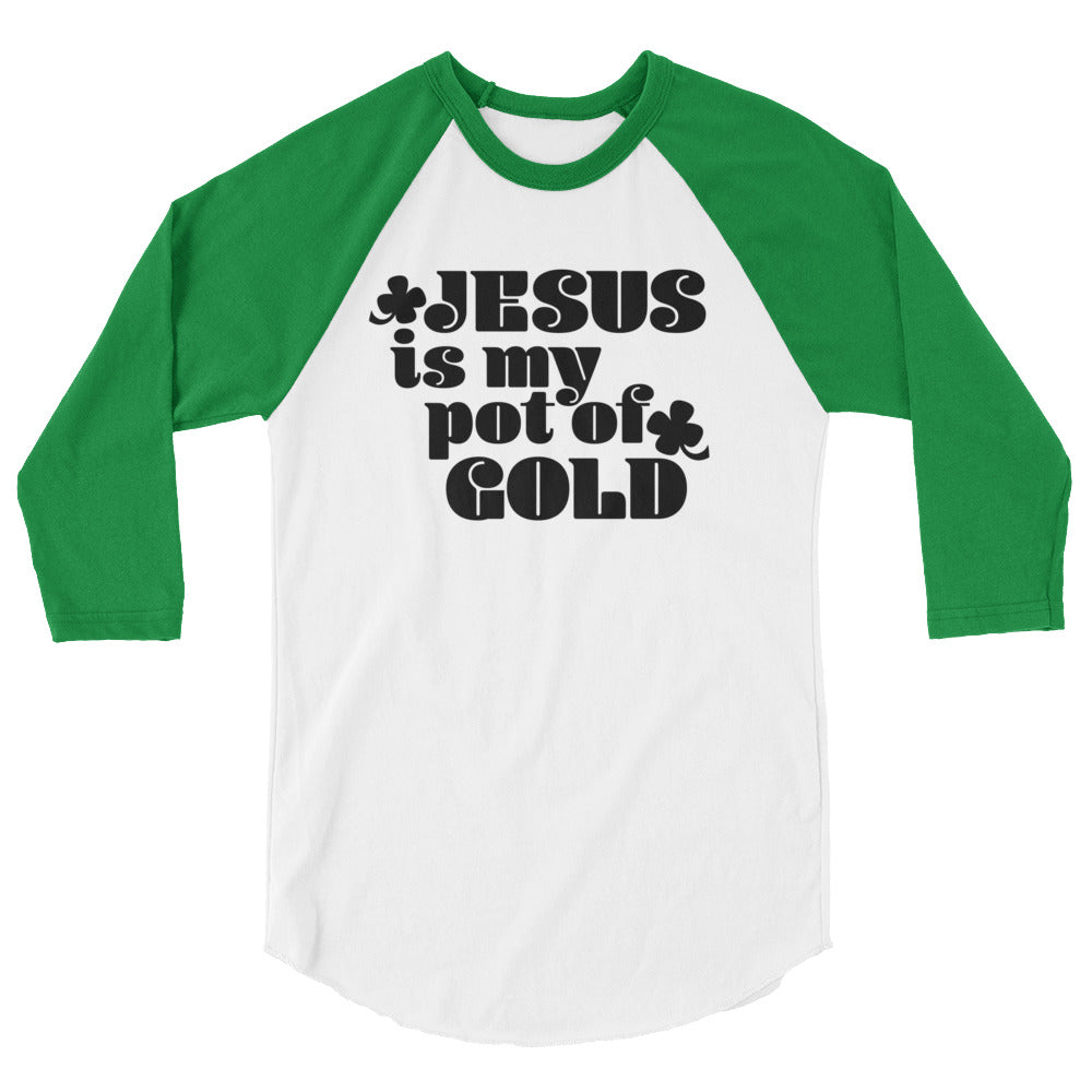 My Pot of Gold 3/4 sleeve raglan shirt  (St. Patrick's Day Edition)