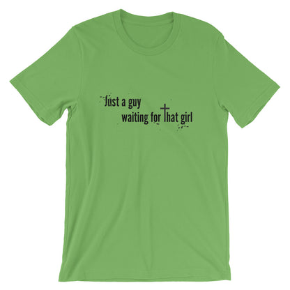 Just a Guy Waiting Unisex T-Shirt