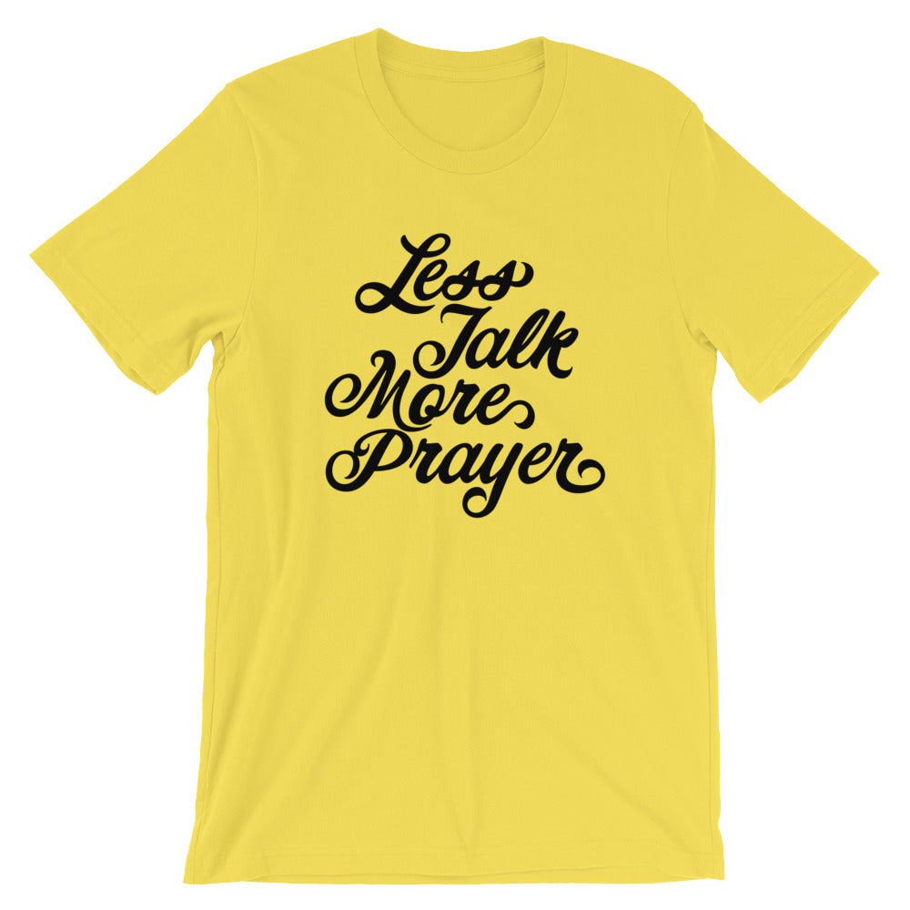 Less Talk More Prayer Unisex Short Sleeve Jersey T-Shirt with Tear Away Label