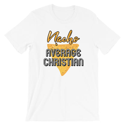 Nacho Average Christian Unisex T-Shirt