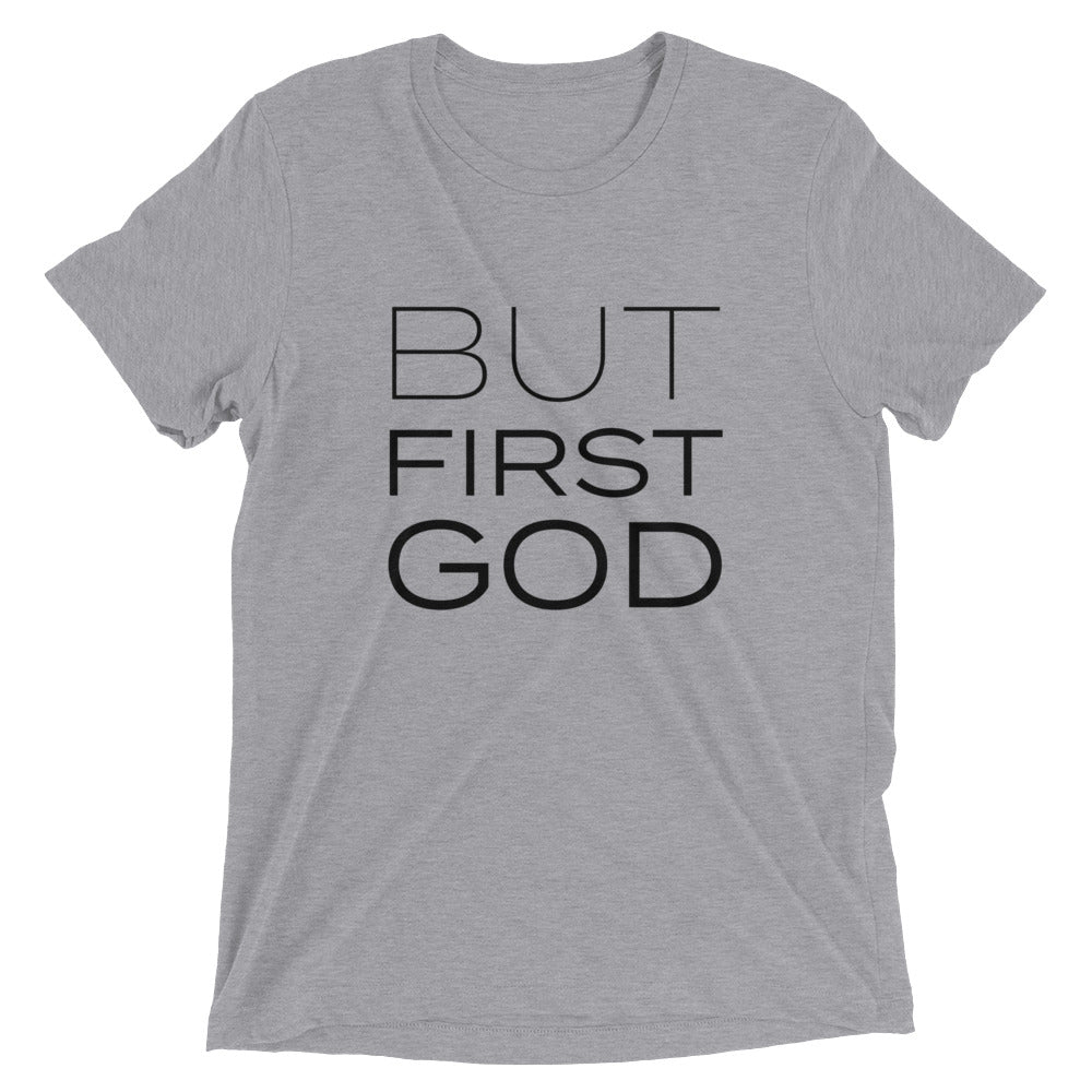 But First God Unisex Tee