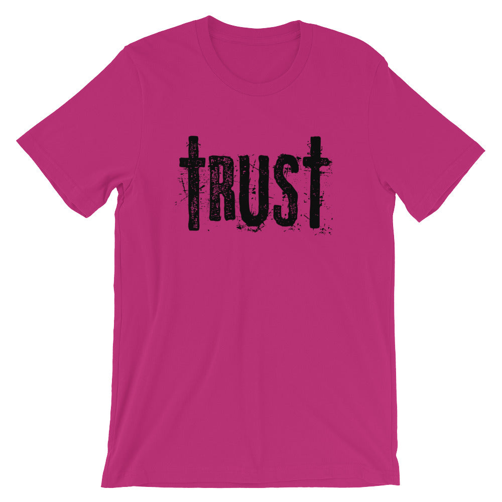 Trust Unisex T-Shirt