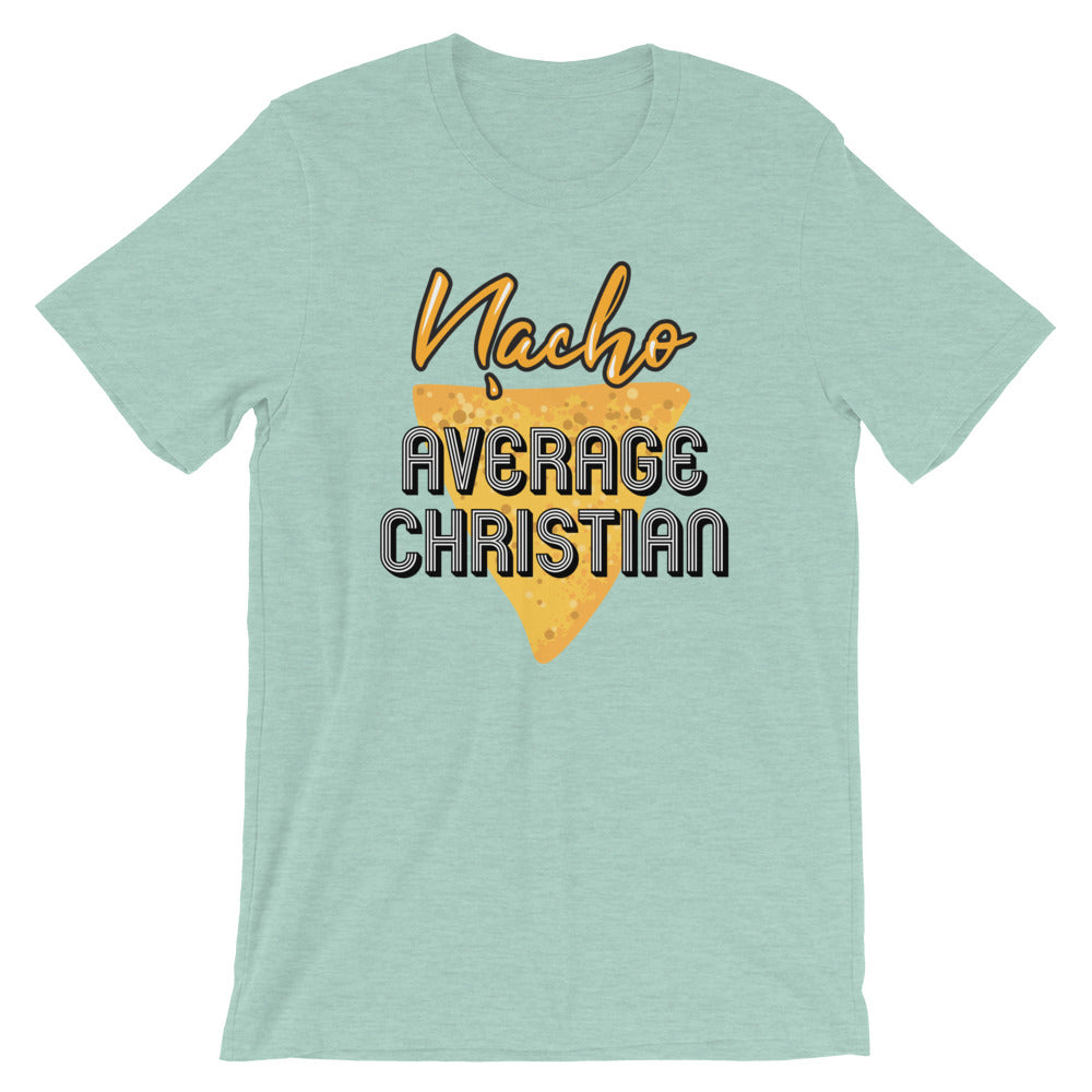 Nacho Average Christian Unisex T-Shirt