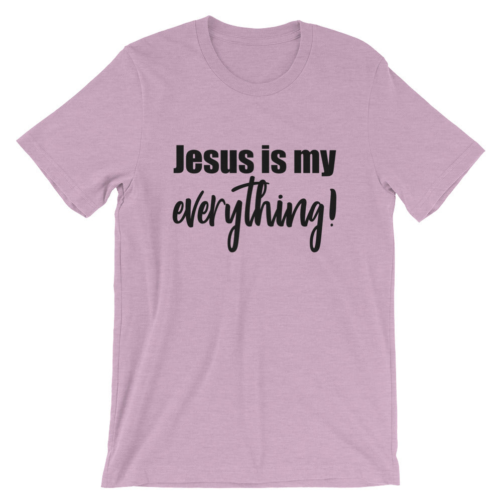 My Everything Short-Sleeve Unisex T-Shirt