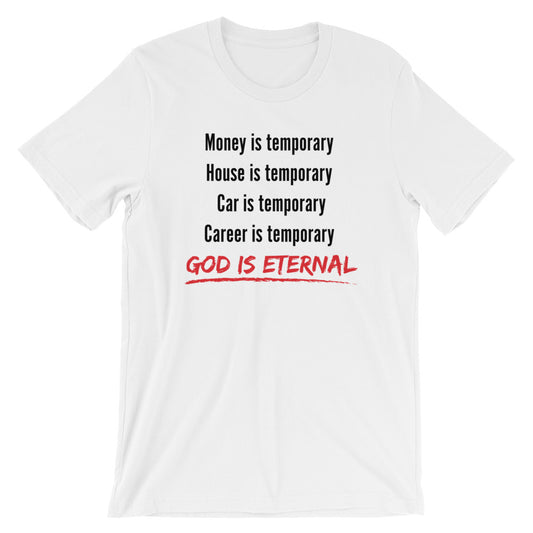 God is Eternal Unisex T-Shirt