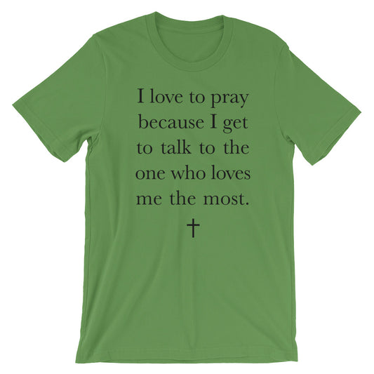 Love to Pray  Unisex T-Shirt