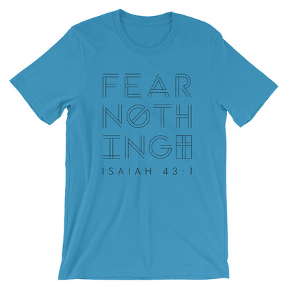 Fear Nothing Unisex T-Shirt