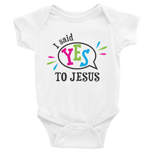 I said YES Infant Bodysuit