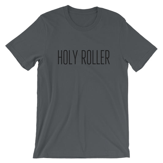 Holy Roller Unisex T-Shirt