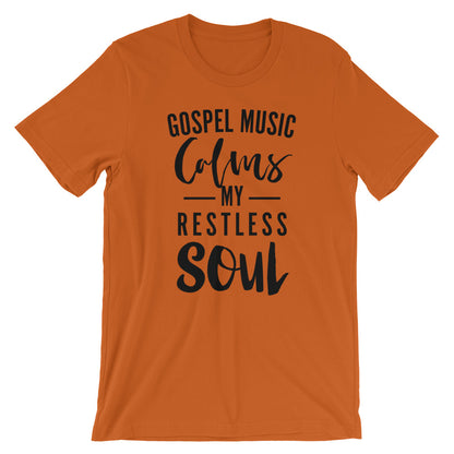 Gospel Music Calms My Soul Unisex T-Shirt