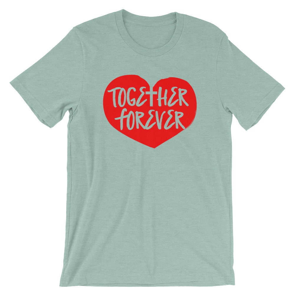 Together Forever Love Unisex T-Shirt