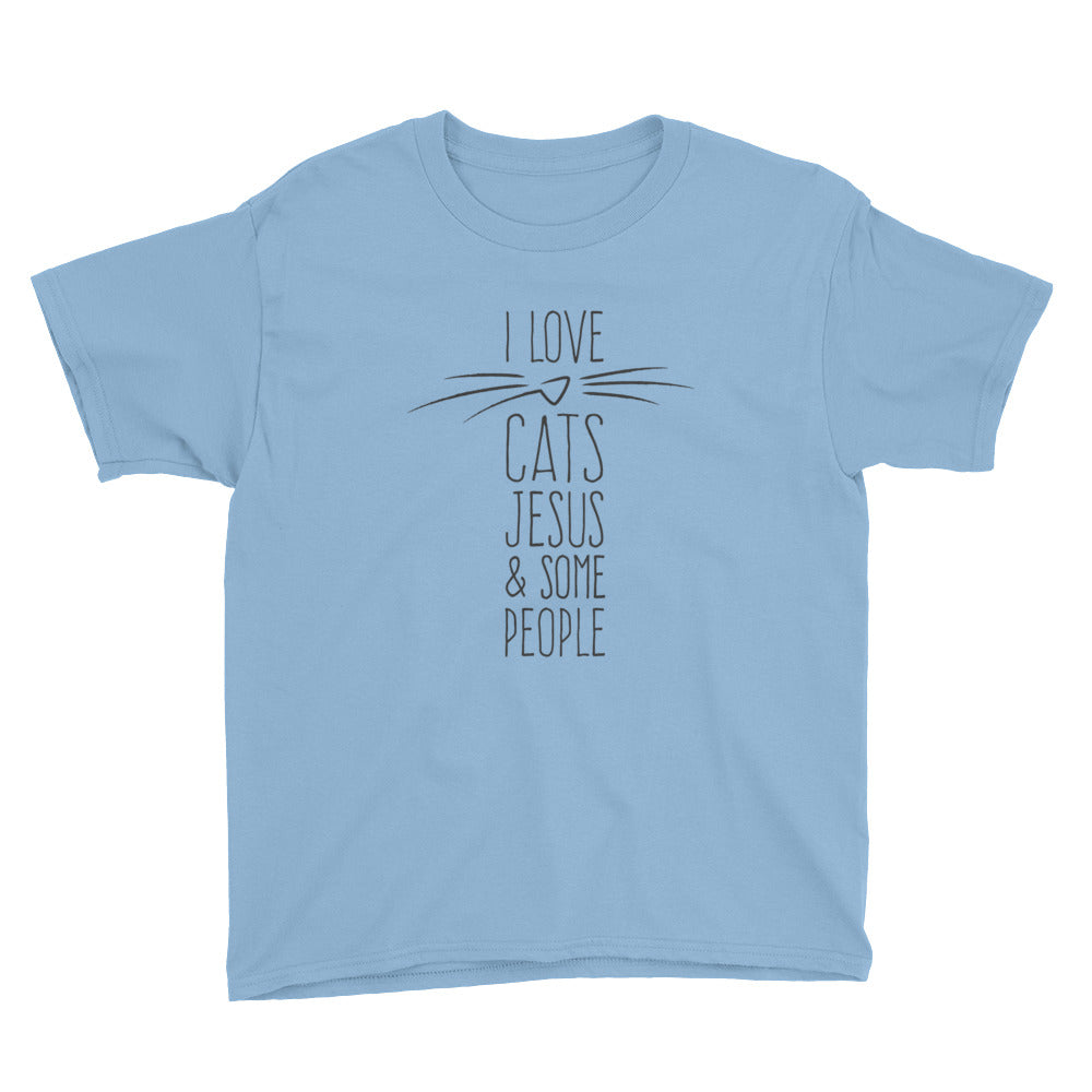 I Love Jesus Cats and Some People Youth Short Sleeve T-Shirt