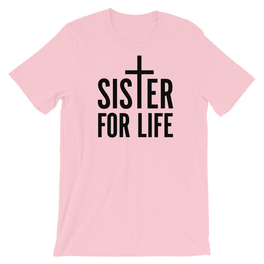 Sister for Life Unisex T-Shirt