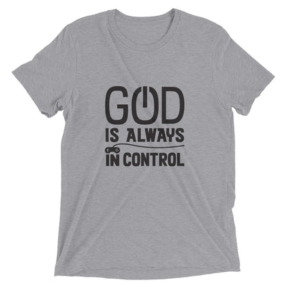 God Is Always In Control Unisex Tee